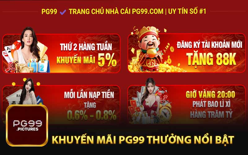 Những Chương Trình Khuyến Mãi PG99 Thưởng Nổi Bật