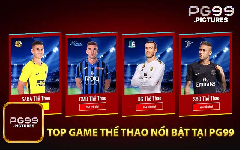 TOP Game Thể Thao Nổi Bật Tại PG99